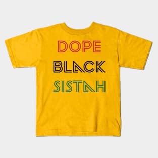 Dope Black Sistah Kids T-Shirt